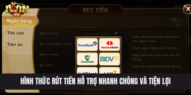 Hình thức rút tiền được cổng game hỗ trợ nhanh chóng và tiện lợi